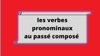 les verbes pronominaux au passé composé [upl. by Garneau]