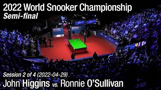 2022 World Snooker Championship Semifinal John Higgins vs Ronnie OSullivan Full Match 24 [upl. by Leirbag478]