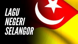 Lagu Negeri Selangor [upl. by Virginia]