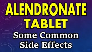 Alendronate sodium side effects  common side effects of alendronate sodium tablets [upl. by Karp]