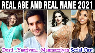 Dosti Yaariyan Manmarziyan Serial Cast Real Name And Real Age 2021 New Video [upl. by Anrehs]