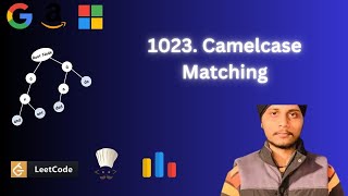 Leetcode1023 Camelcase Matching [upl. by Ilac]