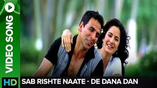 Rishte Naate Full Video song  De Dana Dan  Akshay Kumar amp Katrina Kaif [upl. by Maillij]