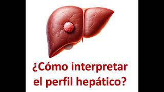 Cómo interpretar el perfil hepático [upl. by Dianuj389]