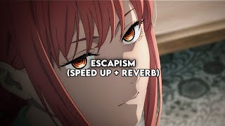 Nightcore  escapism speed up  reverb [upl. by Bucky]