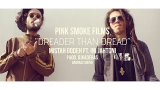 Dreader than dread  Mistah Godeh ft Ini Jahtoni [upl. by Ihsar]