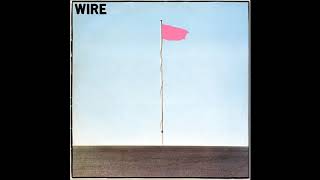 Wire  Pink Flag full album [upl. by Ik963]