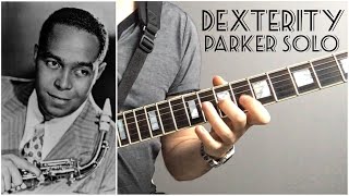 Dexterity Charlie Parker solo on guitar [upl. by Ytram973]