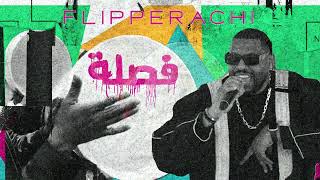 Fa9la  Flipperachi Prod by DJ Outlaw Official Audio  فصلة  فليبراتشي [upl. by Annoyt673]