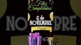 Las mañanitas 6 de NOVIEMBRE 💟 Felicitaciones de cumpleaños🎉lasmañanitas felizcumpleaños [upl. by Tierell]