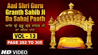 Aad Sri Guru Granth Sahib Ji Da Sahaj Paath Vol  13  Page No 282 to 305  Bhai Pishora Singh Ji [upl. by Jenni]