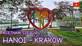 🇻🇳 Wietnam 2024  część 15 Hanoi  Kraków [upl. by Marrin]