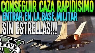 GTA 5 CONSEGUIR CAZA FACIL Y RAPIDO ENTRAR EN LA BASE MILITAR SIN ESTRELLAS TRUCO GTA V [upl. by Conrade]