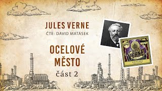 Ocelové město  Jules Verne  Celá audiokniha  22 část [upl. by Varipapa592]