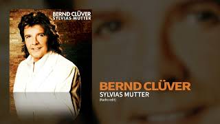 Bernd Clüver  Sylvias Mutter Radio Version [upl. by Feinberg498]