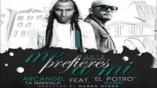 Arcangel Ft El Potro Alvarez  Me Prefieres A Mi Official Mambo Remix [upl. by Atul]