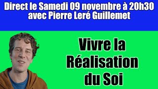 Interview de Pierre Leré Guillemet  Vivre la Réalisation du Soi [upl. by Eninahs716]