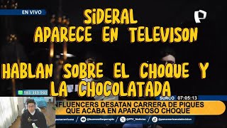 SIDERAL APARECE EN TELEVISION  LOS PERIODISTAS HABLAN DEL CHOQUE Y LA CHOCOLATADA DE SIDERAL [upl. by Henghold]