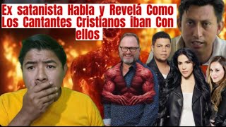 Ex SATANISTA REVELA COMO LOS CANTANTES CRISTIANOS IBAN CON ELLOS [upl. by Nylirret61]