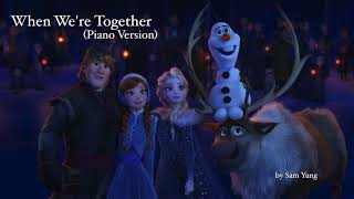 When Were Together Piano Version  Olafs Frozen Adventure  by Sam Yung [upl. by Bruckner47]