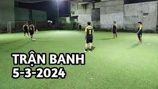 Trận Banh Funny Fc  532024  Thua  sân 5 [upl. by Sirkin]