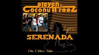 Steven amp Coconut Treez SERENADA Lyric [upl. by Aihsenat]