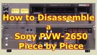 How to Repair  Disassemble a Sony Betacam SP PVW2650 [upl. by Lindsley]