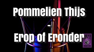 KARAOKE Pommelien Thijs  Erop of Eronder [upl. by Odelet]