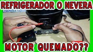 COMO SABER SI TU REFRIGERADOR TIENE EL MOTOR QUEMADO IDO A TIERRA DAÑADO [upl. by Gillett]