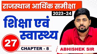 27 Rajasthan Economic Survey 2023  2024  Education and Health  Abhishek Sir Springboard Academy [upl. by Eixel]