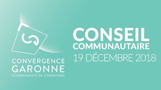 Le conseil communautaire du 19 décembre 2018 [upl. by Ayiram]