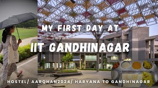 My First Day at IIT GANDHINAGAR Delhi To Gandhinagar Campus Tour Hostel [upl. by Cacka]