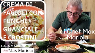 CREMA DI FAGIOLI CON FUNGHI GUANCIALE E CROSTINI  Chef Max Mariola [upl. by Eckmann]