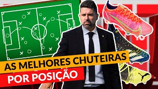 COMO CONSTRUIR UM 11 PERFEITO COM AS MELHORES CHUTEIRAS POR POSIÃ‡ÃƒO [upl. by Meyeroff]