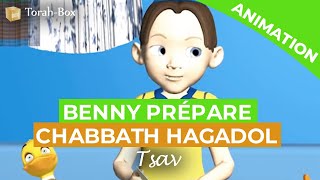 Benny prépare Chabbat Hagadol  Tsav [upl. by Pirbhai23]