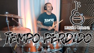 143 LEGIÃO URBANA  TEMPO PERDIDO DRUM COVER [upl. by Aneelak822]