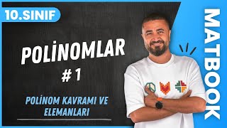 Polinomlar 1  Polinom Kavramı ve Elemanları  10SINIF MATEMATİK MatBook  2024 [upl. by Secundas]