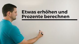 Etwas erhöhen und Prozente berechnen Prozentrechnung  Mathe by Daniel Jung [upl. by Akcimahs]