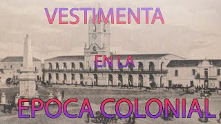 La vestimenta en la epoca colonial [upl. by Ermengarde]