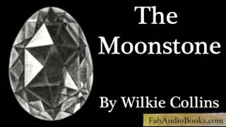 THE MOONSTONE  Part 1 of The Moonstone by Wilkie Collins  Unabridged audiobook  FAB [upl. by Dionne]