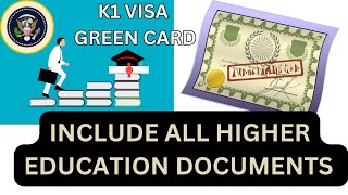 K1 Visa Include your Education Documents [upl. by Ardnosal79]