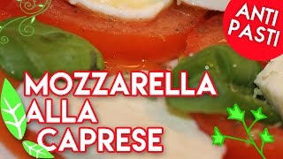 🍅MOZZARELLA CAPRESE🍅 ricetta tipica italiana ricetteflash Ep7 [upl. by Anayad]