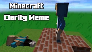 Clarity Meme Minecraft [upl. by Merrell]