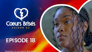 COEURS BRISÉS  Saison 2  Episode 18 VOSTFR [upl. by Rheta821]