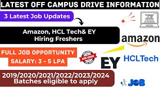 3 Exciting Jobs Updates  Amazon HCL Tech amp EY Are Hiring Freshers  20192021222324 Batches [upl. by Kcirdet]