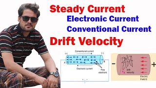 Drift Velocity  steady current  electronic current  conventional current  Class 12 physics [upl. by Meilen]