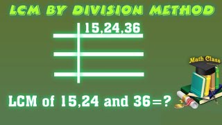 LCM by division methodLCM of 3 digits15 24 36LCM [upl. by Dennie41]