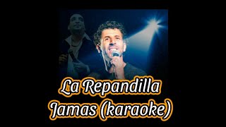 La Repandilla Jamas karaoke [upl. by Ynohtnacram969]