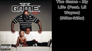 The Game  My Life Feat Lil Wayne Rebass 55hz32hz [upl. by Atinus]