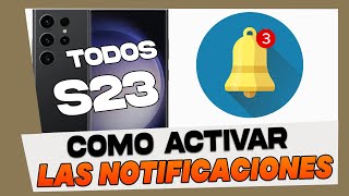 Como Activar Notificaciones en Samsung Galaxy S23 S23 y S23 Ultra [upl. by Nwahsal]